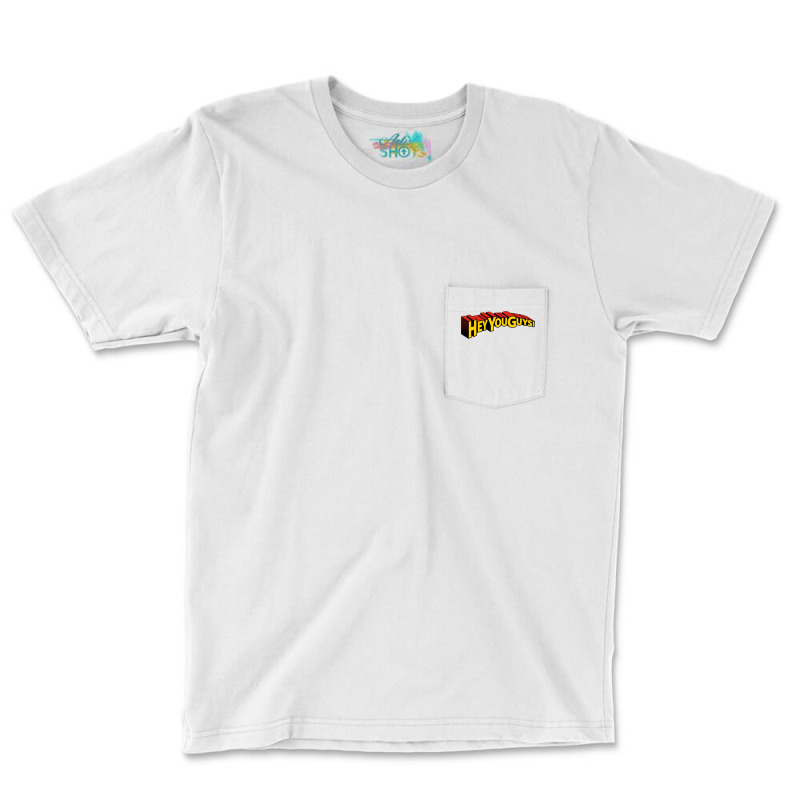 Hey You Guys! Pocket T-Shirt by venooskafilav | Artistshot