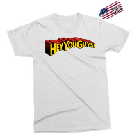 Hey You Guys! Exclusive T-shirt | Artistshot