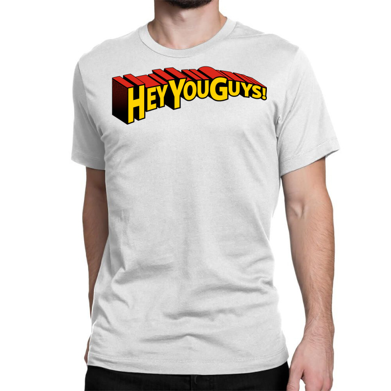 Hey You Guys! Classic T-shirt by venooskafilav | Artistshot