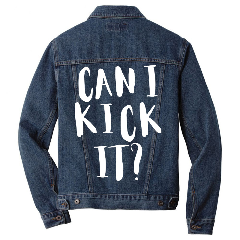 Hot Trend Can I Kick It Novelty Hip Hop Can I Kick Men Denim Jacket by centralfantast | Artistshot