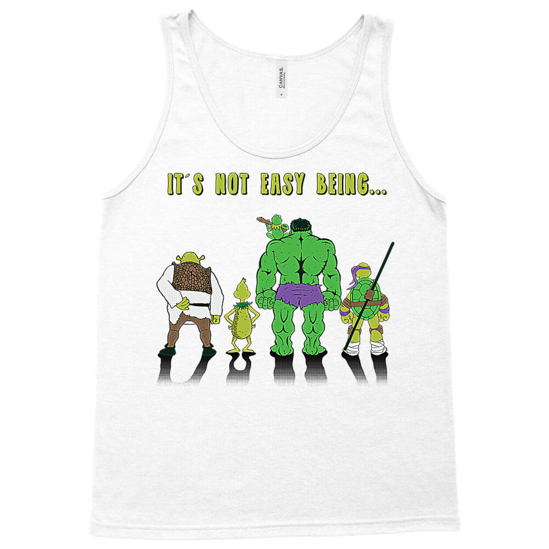 It's Not Easy Being Green... T Shirt Tank Top by sukantotsonu | Artistshot