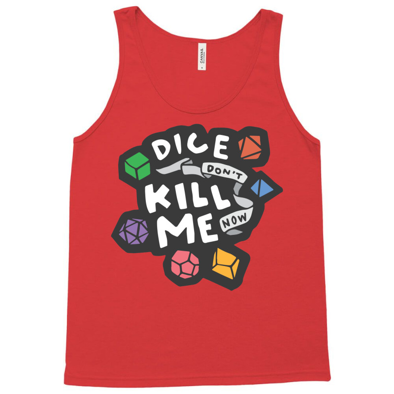 Dice Don't Kill Me Now   Wildflower Tank Top | Artistshot