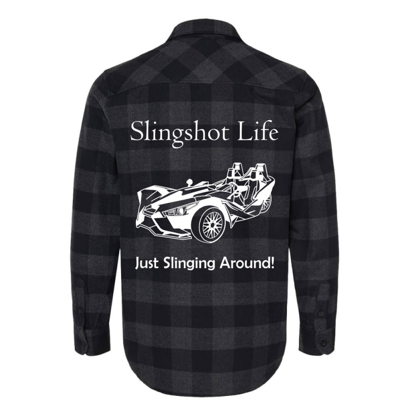 Slingshot Life Just Slinging Around T Shirt Flannel Shirt | Artistshot