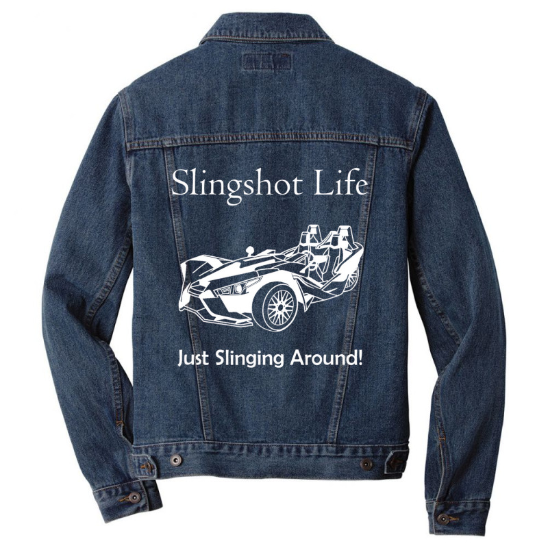 Slingshot Life Just Slinging Around T Shirt Men Denim Jacket | Artistshot