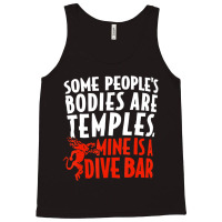 Some People's Bodies Are Temples Mine Is A Dive Ba Tank Top | Artistshot