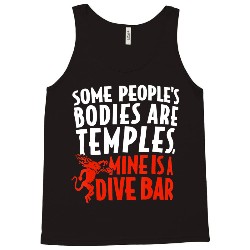 Some People's Bodies Are Temples Mine Is A Dive Ba Tank Top by genousuv | Artistshot