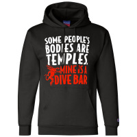 Some People's Bodies Are Temples Mine Is A Dive Ba Champion Hoodie | Artistshot