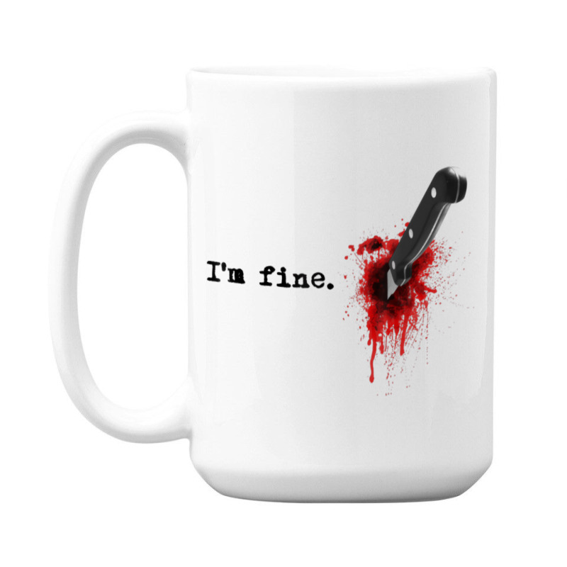 I'm Fine Bloody Halloween T Shirt 15 Oz Coffee Mug | Artistshot