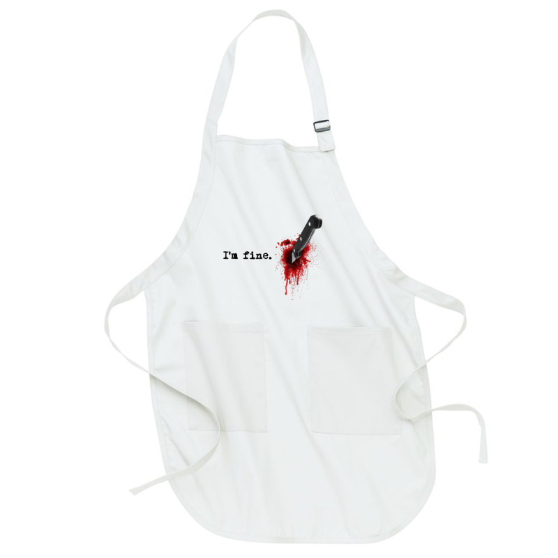 I'm Fine Bloody Halloween T Shirt Full-length Apron | Artistshot