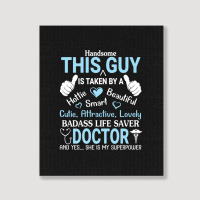 Handsome This Guy Is Taken By A Badass Life Saver Portrait Canvas Print | Artistshot