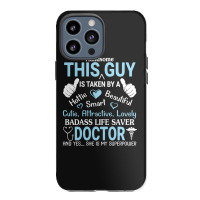 Handsome This Guy Is Taken By A Badass Life Saver Iphone 13 Pro Max Case | Artistshot