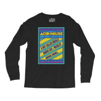 Acid House Rave Flyer Long Sleeve Shirts | Artistshot