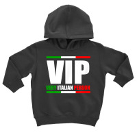 Vip Very Italian Person Italy Humor Ciao Amore Gif Toddler Hoodie | Artistshot