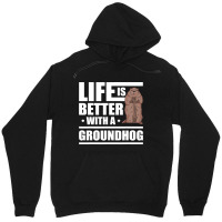 Life Is Better With A Groundhog Woodchuck Marmot 1 Unisex Hoodie | Artistshot