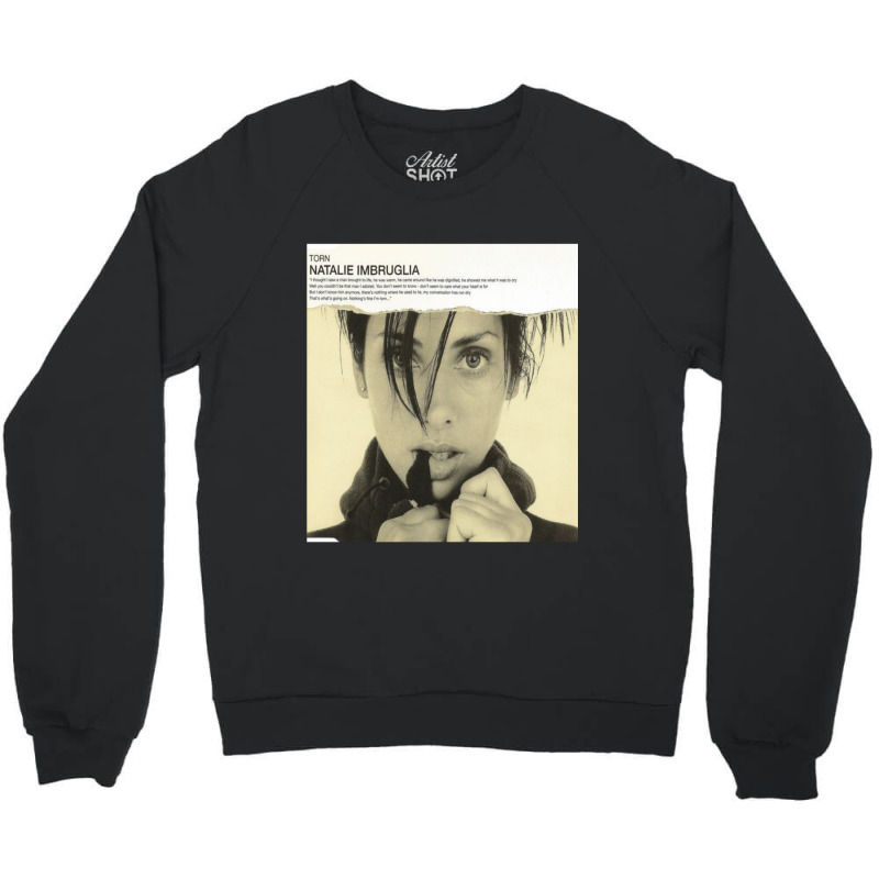 Natalie Imbruglia - Natalie Imbruglia Torn Crewneck Sweatshirt by KochDestines | Artistshot