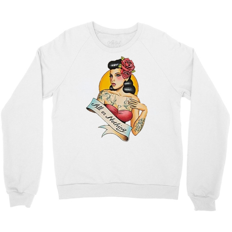 All Or Nothing Vintage Tattoo Crewneck Sweatshirt by mosbahgurkov6 | Artistshot