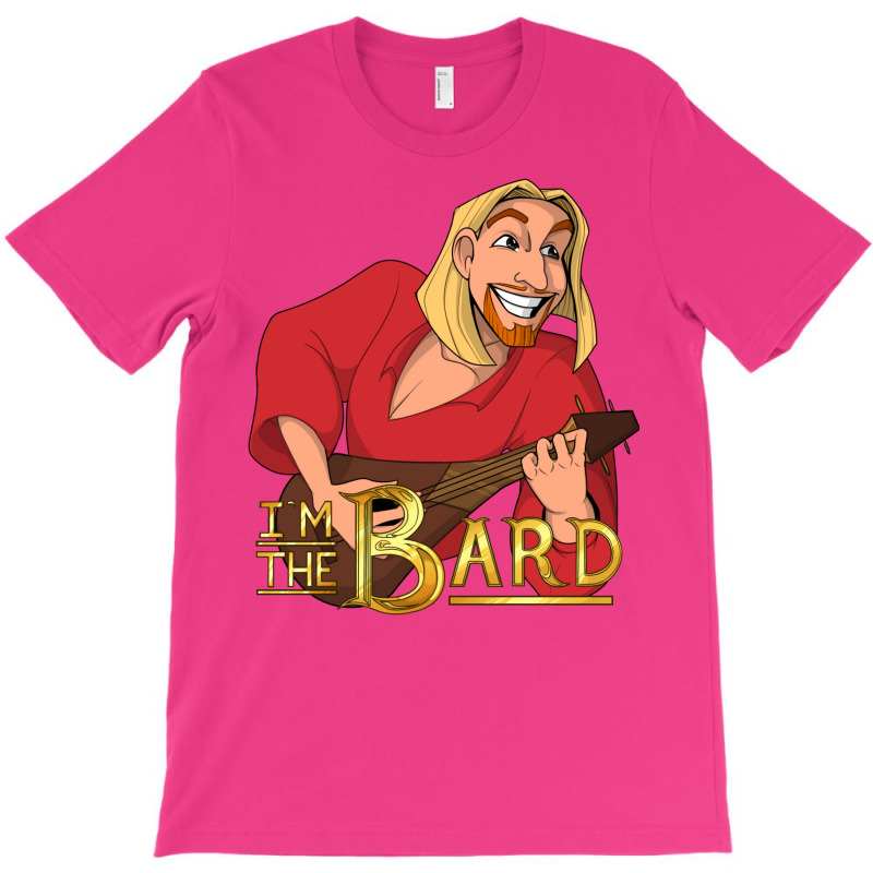 I'm The Bard T-Shirt by kwenzomangam9 | Artistshot