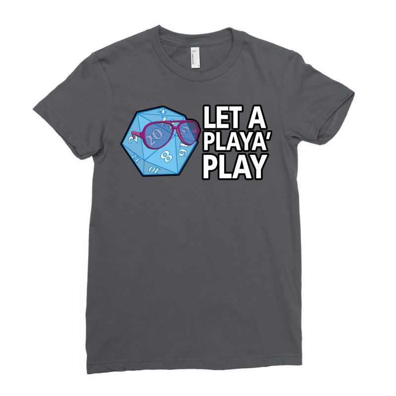 Let A Player Play Ladies Fitted T-Shirt by ingahnidhil8 | Artistshot