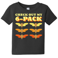 Invasion T  Shirt Check Out My Six Pack Cicada Pun Hilarious Design Gr Baby Tee | Artistshot