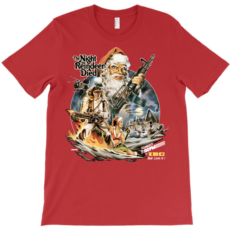 Lover Gifts The Night Xmas The Reindeer Died Gift T-shirt | Artistshot