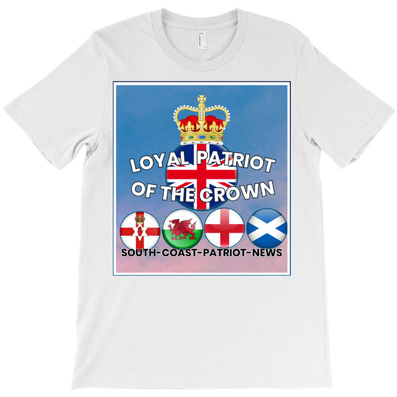 Loyal Patriot Of The Crown T-shirt | Artistshot