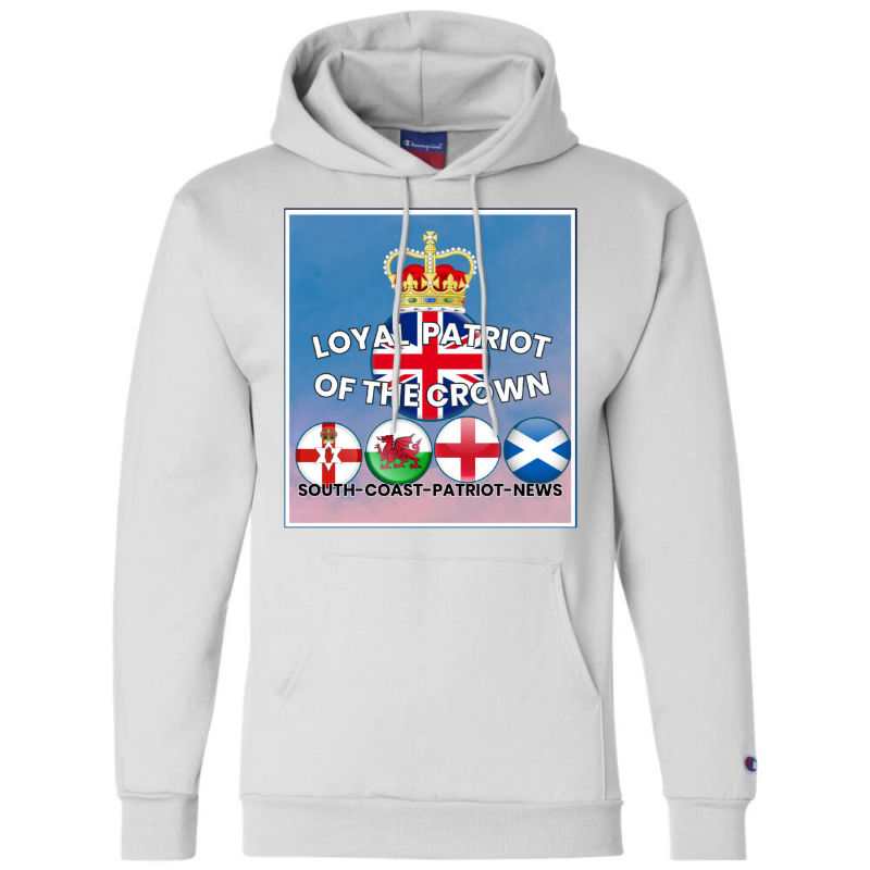 Loyal Patriot Of The Crown Champion Hoodie | Artistshot