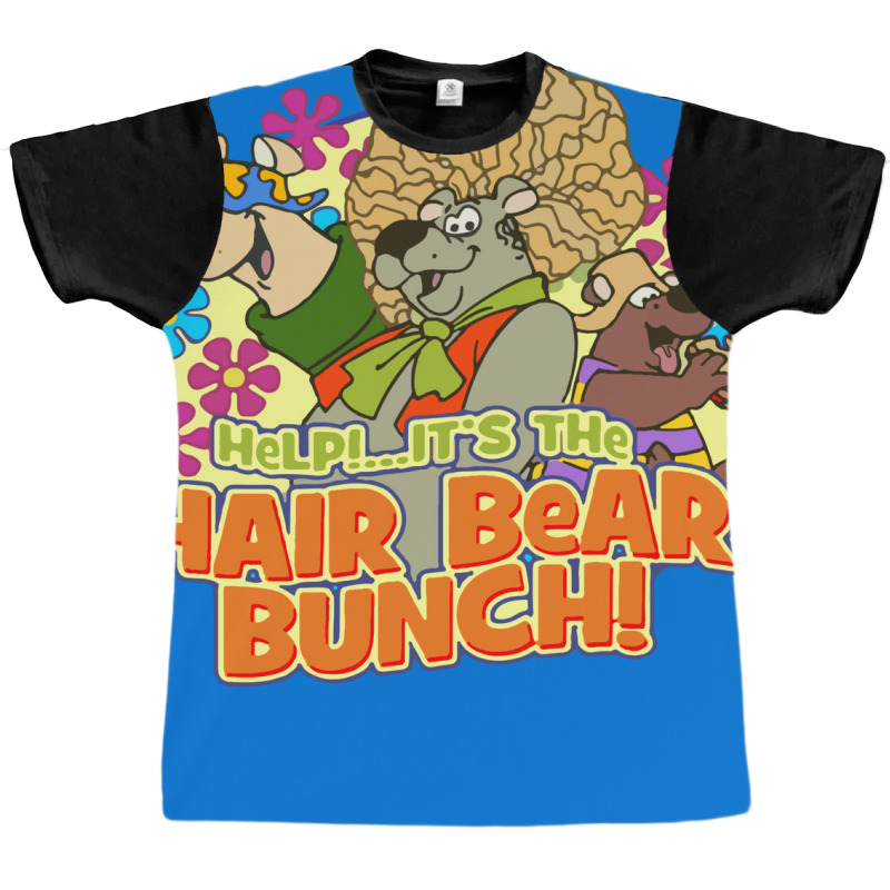 It's The Hair Bear Bunch Graphic T-shirt by tcgirging | Artistshot