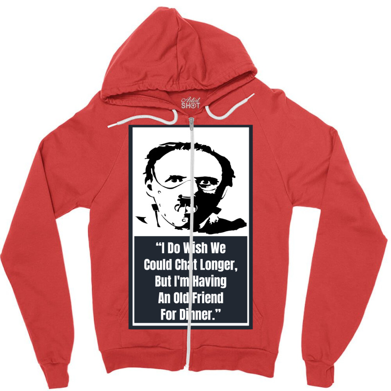 Hanibal Quote Zipper Hoodie | Artistshot