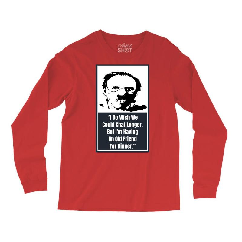 Hanibal Quote Long Sleeve Shirts | Artistshot