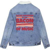 Guitar Synthesizer Gifts Bacon Of Music Unisex Sherpa-lined Denim Jacket | Artistshot