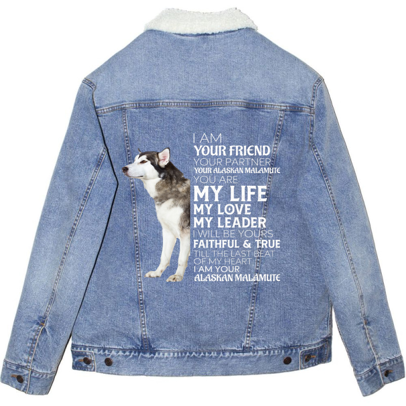 I Am Your Friend Your Partner Your Alaskan Malamut Unisex Sherpa-lined Denim Jacket | Artistshot