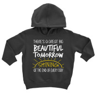 Great Big Beautiful Tomorrow For Carousel T Shirt Toddler Hoodie | Artistshot