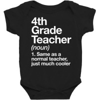 4th Grade Teacher Definition T Shirt Funny School Baby Bodysuit | Artistshot