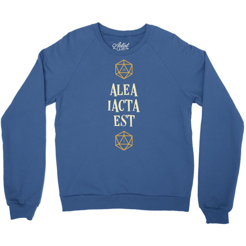 Alea Iacta Est The Die Is Cast Crewneck Sweatshirt by bataakamowd | Artistshot