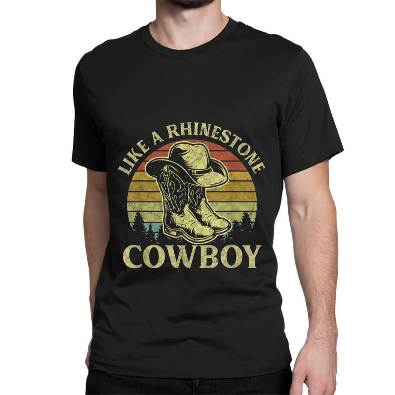 Vintage Like A Rhinestone Cowboy Hat Boots Country Classic T-shirt by SusanLynnHartmann | Artistshot