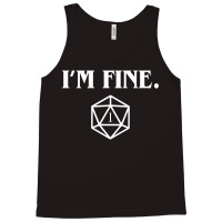 I'm Fine Critical Fail Dice Tank Top | Artistshot