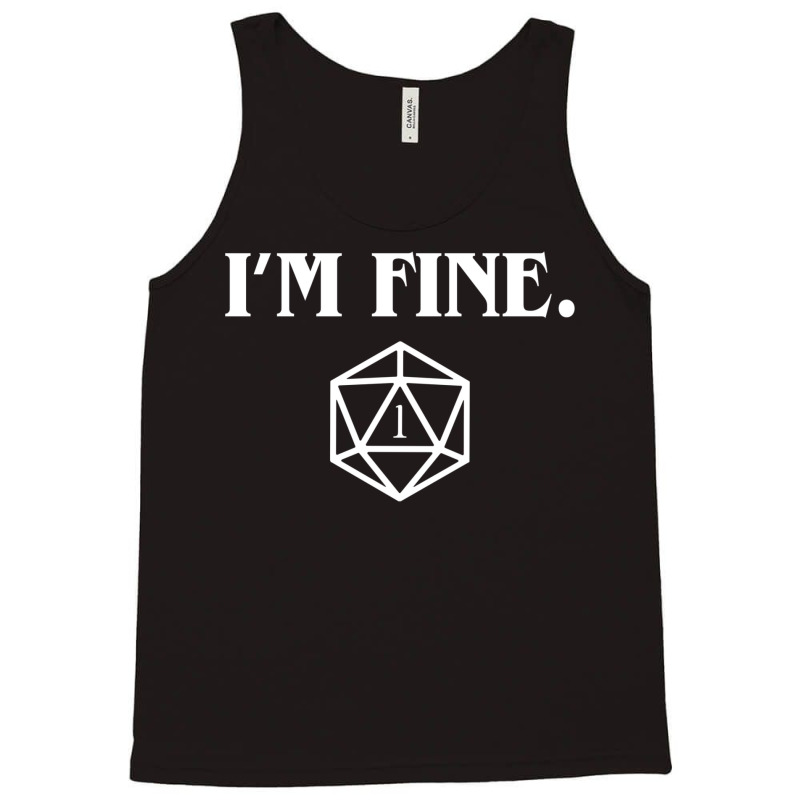 I'm Fine Critical Fail Dice Tank Top | Artistshot