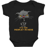 It's Too Peopley In Here Bored Cat Funny Introvert Baby Bodysuit | Artistshot