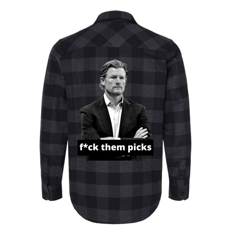 Les Snead Fuck Them Picks Shirt Flannel Shirt by boricanamisd | Artistshot