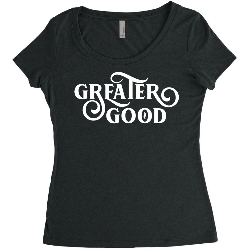 Greater Good Tabletop Wargaming Women's Triblend Scoop T-shirt by geraltazeyd | Artistshot