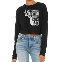 My Favourite Hunting Buddy Calls Me Dad Cropped Sweater | Artistshot