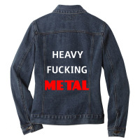 Heavy Fucking Metal 1 Ladies Denim Jacket | Artistshot