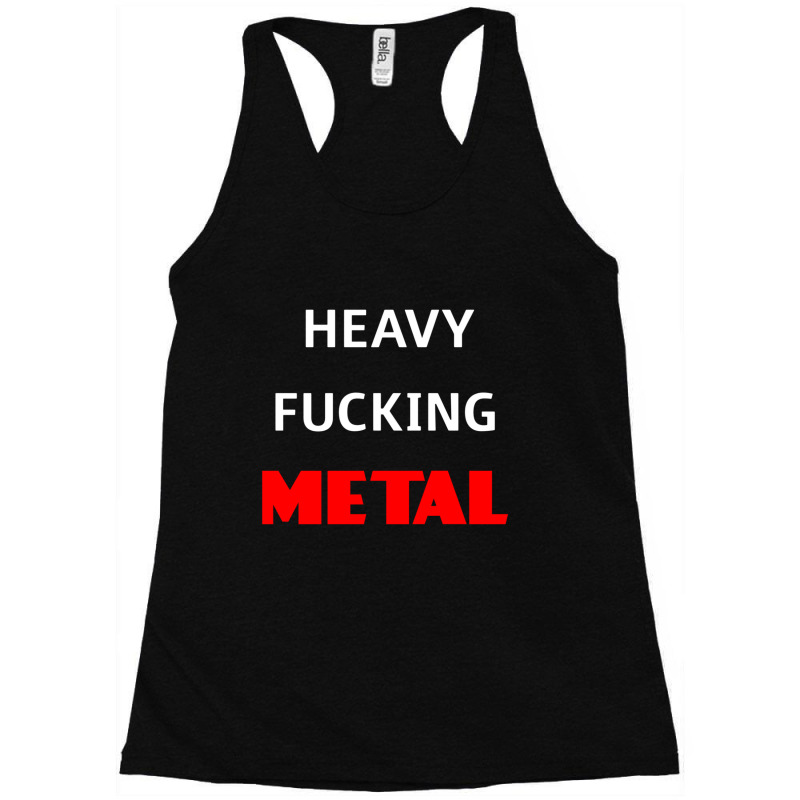 Heavy Fucking Metal 1 Racerback Tank by NANCYLTICKLE-SUMMERS | Artistshot