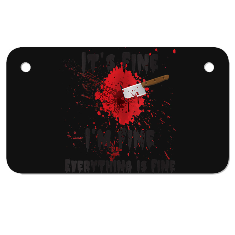 Womens It's Fine I'm Fine Everything Is Fine Knife Motorcycle License Plate | Artistshot