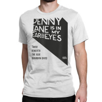 Lyrics By Lennon And Mccartney   Penny Lane T Shir Classic T-shirt | Artistshot