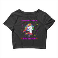 I'm Going To Be A Big Sister 2021 Unicorn T Shirt Crop Top | Artistshot