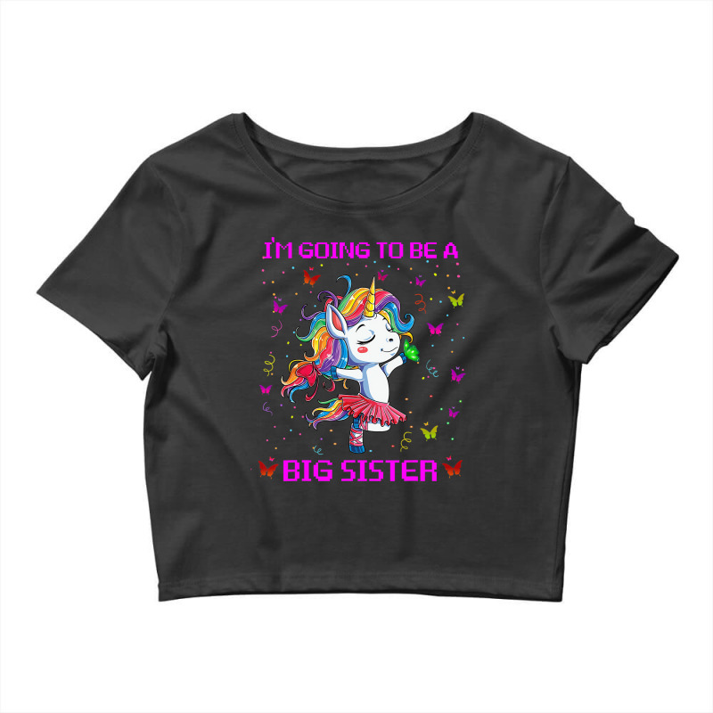 I'm Going To Be A Big Sister 2021 Unicorn T Shirt Crop Top by bettincam | Artistshot