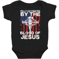 Fully Vaccinated By The Blood Of Jesus For Men, Wo Baby Bodysuit | Artistshot