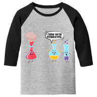 I Think You're Overreacting Funny Science Chemistr Youth 3/4 Sleeve | Artistshot