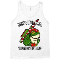 Kiss Me Under The Missile Toad Funny Christmas Hol Tank Top | Artistshot